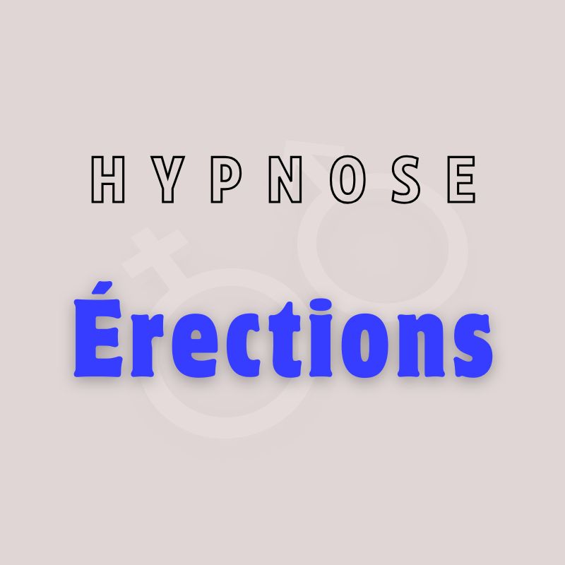 Hypnose sexologie Homme Erection